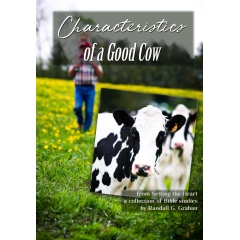 Discover Spiritual Lessons from a Dairy Farmer in “Characteristics of a Good Cow” by Randall G. Grabau