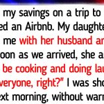 My Daughter Treated Me Like a Free Maid, but I Turned the Tables on Her