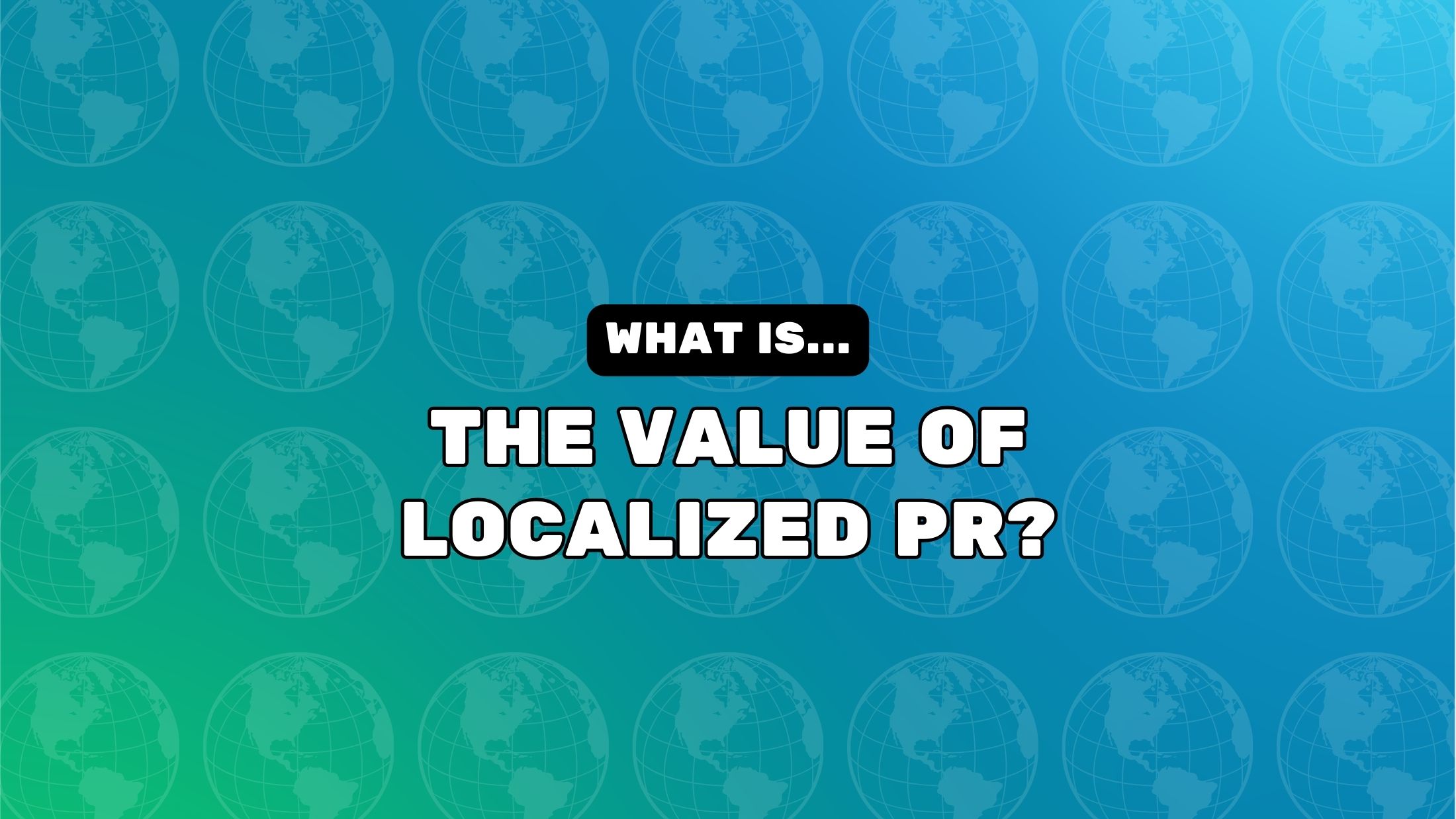 What Is The Value Of Localized PR?